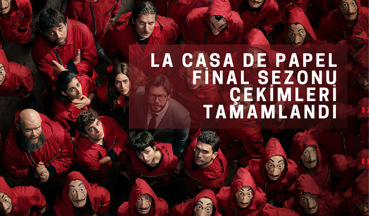 La Casa De Papel Final Sezonu Çekimleri Tamamlandı